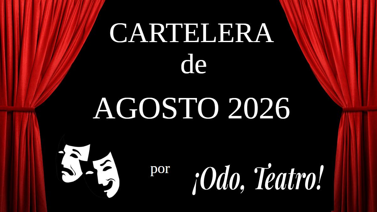 Cartelera agosto 2026
